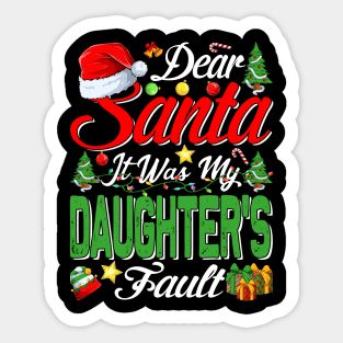 Dear Santa It Was My Daughters Fault Christmas Funny Chirtmas Gift Sticker